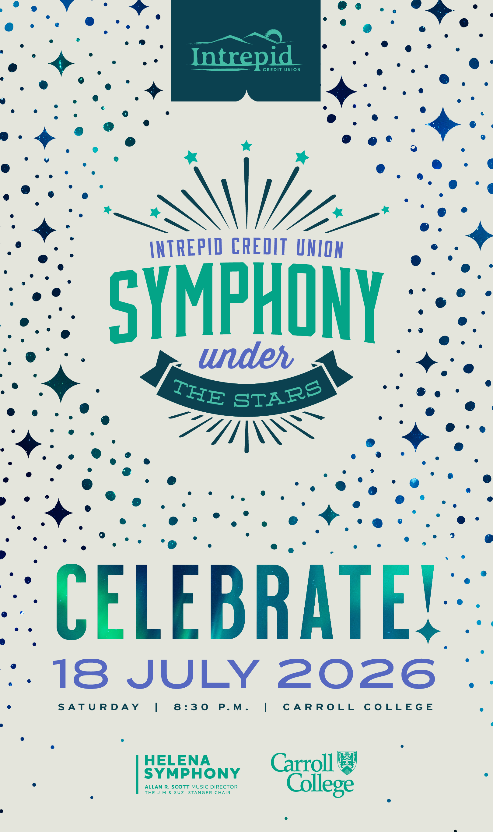 Intrepid Credit Union Symphony Under the Stars. Celebrate! July 18, 2026. Saturday at 8:30 P.M. at Carroll College.